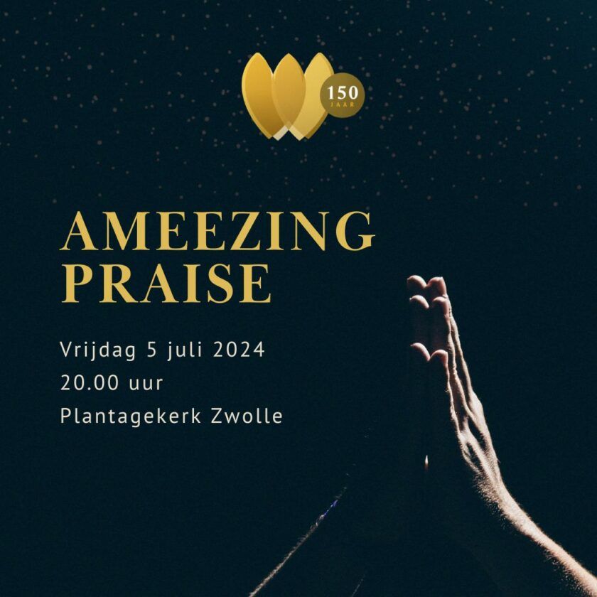 Ameezing praiseavond Plantagekerk Zwolle - jubileumweek Plantagekerk