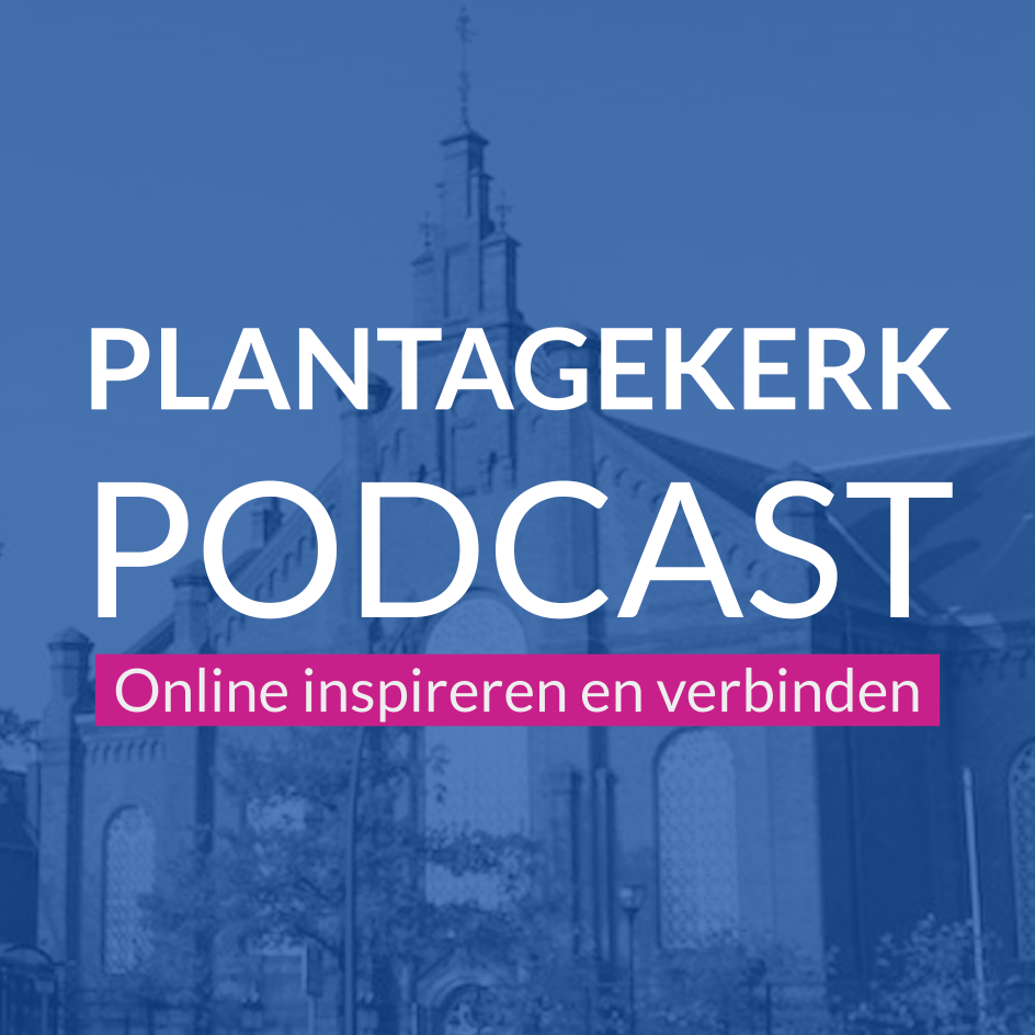 Een eigen podcastkanaal van de Plantagekerk